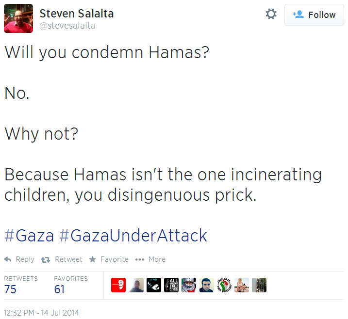 Twitter _ stevesalaita_ Will you condemn Hamas_ No. Why