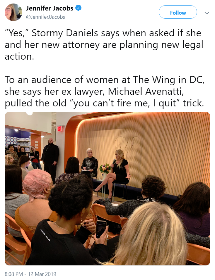“Yes,” Stormy Daniels says when asked if she and her new attorney are planning new legal action. To an audience of women at The Wing in DC, she says her ex lawyer, Michael Avenatti, pulled the old “you can’t fire me, I quit” trick.
